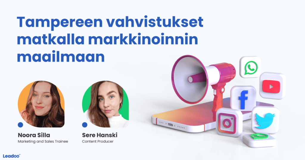 ACE497E0 E47B 45E2 82D8 4411E3F4B779 konversiotyökalut Tampereen vahvistukset matkalla markkinoinnin maailmaan – harjoittelu Leadoolla jännittää ja innostaa