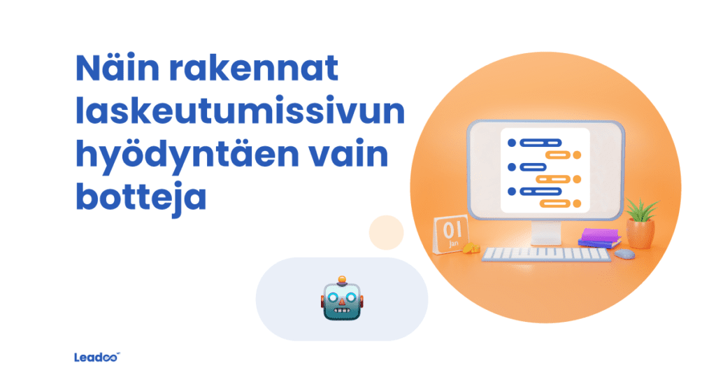 Bot landing yritystunnistus Näin rakennat laskeutumissivun hyödyntäen Leadoon konversiotyökaluja