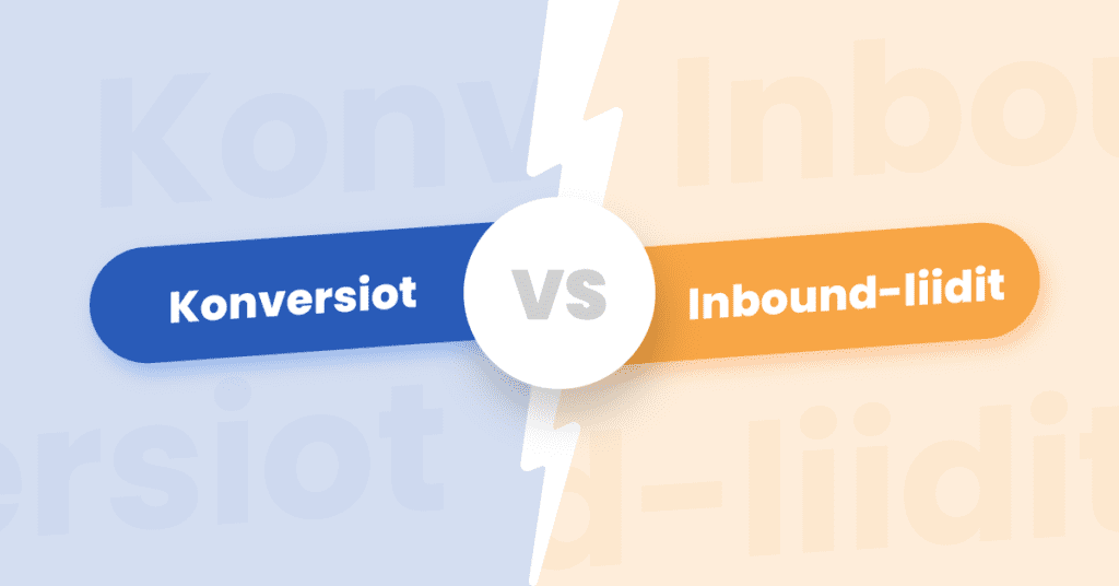conversion vs inbound featured personoituja keskusteluita Tiukka taisto: konversiot vastaan inbound-liidit