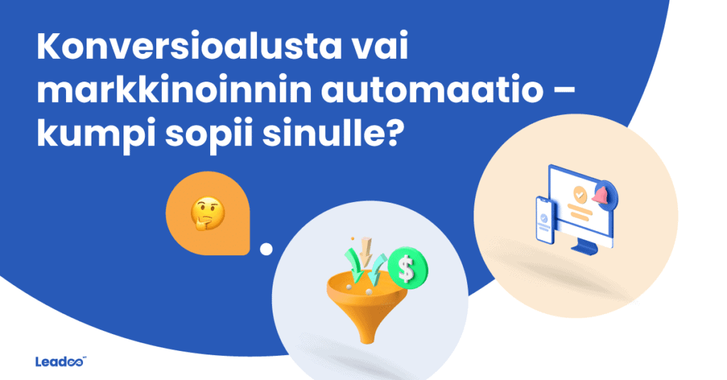 Conversion or automation 01 personoituja keskusteluita Konversioalusta vai markkinoinnin automaatio – kumpi sopii sinulle?