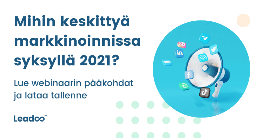 webinaaritallenne asiakaskokemukseen Mihin keskittyä markkinoinnissa syksyllä 2021? - Lue webinaarin pääkohdat ja lataa tallenne