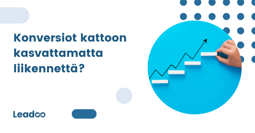Konversiot kattoon Sere kampanja Konversiot kattoon kasvattamatta verkkosivuliikennettä – 5 vinkkiä