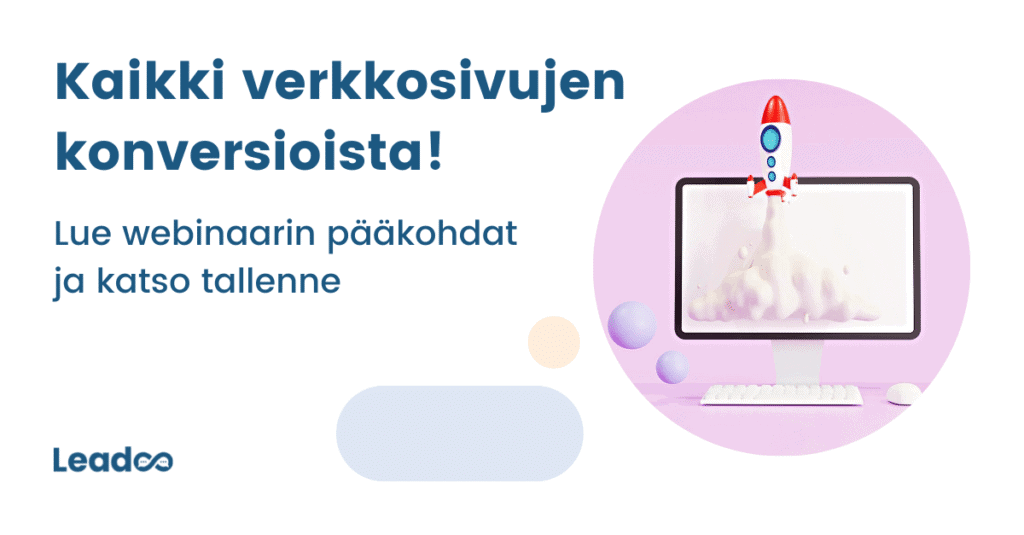 konversio webinaari tallenne 1 konversio ”Kaikki verkkosivujen konversioista!” - Lue webinaarin pääkohdat ja katso tallenne