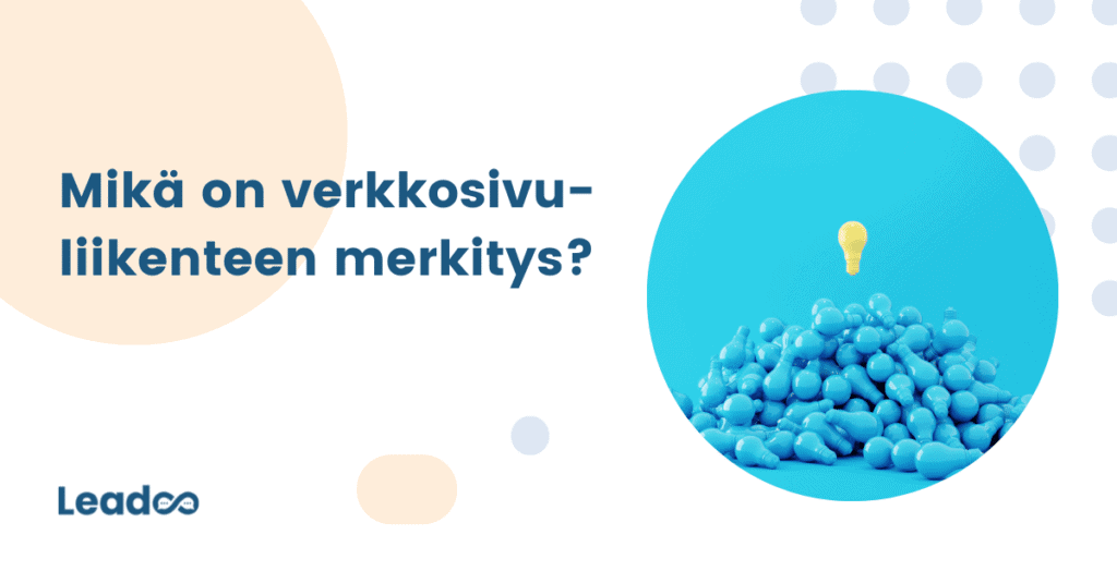 4 Avidly ja Leadoo Verkkosivuliikenne – kuinka paljon on tarpeeksi?