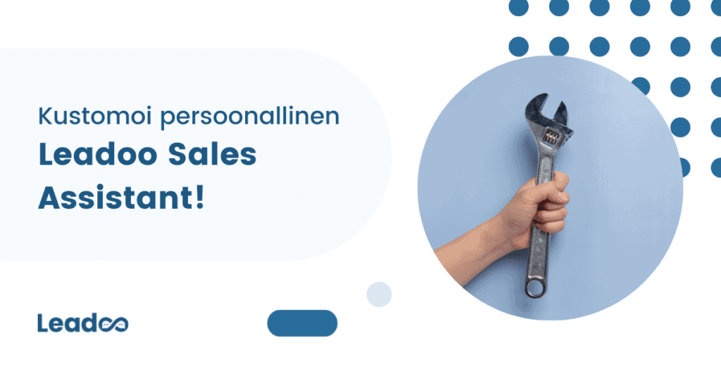 LSA kustomointi asiakaskokemus Kustomoi persoonallinen Leadoo Sales Assistant!