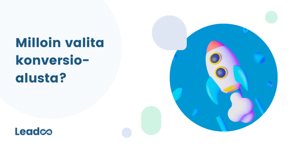 Konversioalusta konversio Milloin valita konversioalusta?