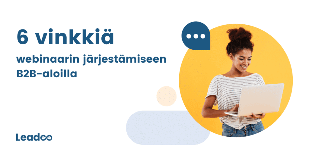 6 vinkkia%CC%88 webinaarin ja%CC%88rjesta%CC%88miseen asiakaskokemus 6 vinkkiä webinaarin järjestämiseen B2B-aloilla
