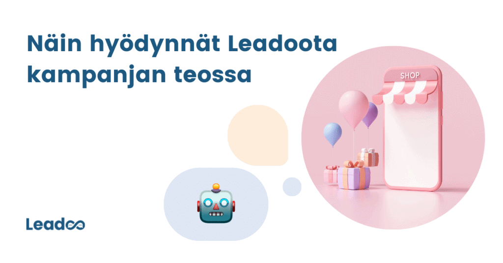 kampanja leadoo leadoo Näin hyödynnät Leadoota kampanjan teossa