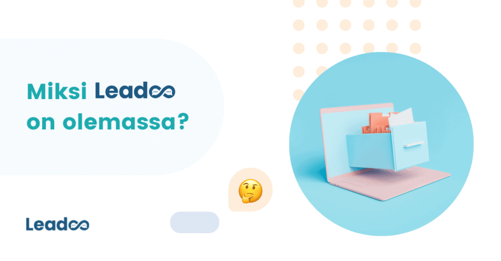 Miksi Leadoo konversio Miksi Leadoo on olemassa?