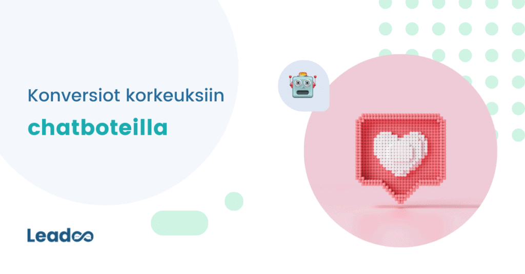 Konversiot botit konversio Konversiot korkeuksiin chatbottien avulla