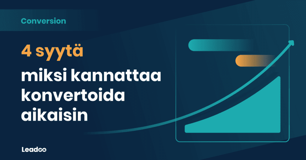 why you should convert early asiakaskokemus 4 syytä, miksi kannattaa konvertoida aikaisin