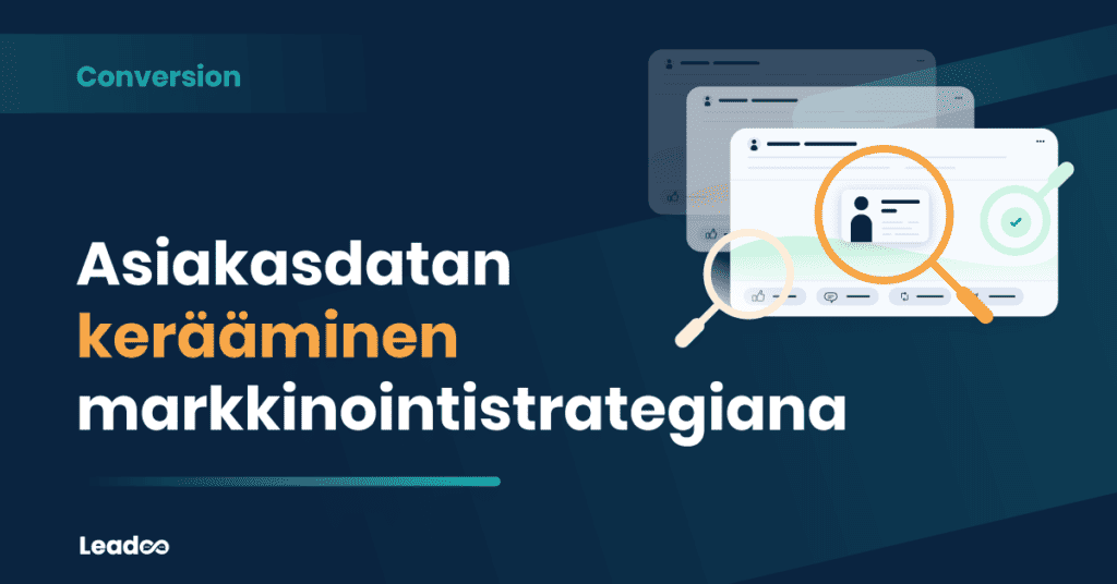 Collecting customer data for marketing strategy leadoo sales assistant Asiakasdatan kerääminen markkinointistrategiana