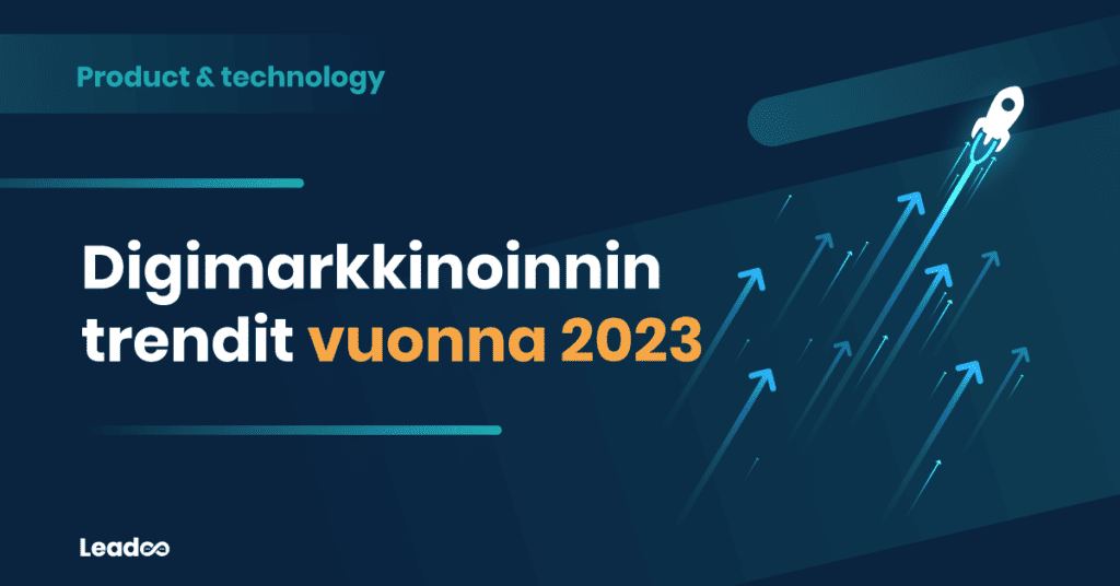 Digimarkkinoinnin trendit vuonna 2023 markkinoinnissa Digimarkkinoinnin trendit vuonna 2023