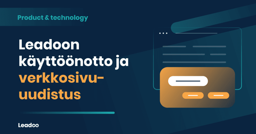 implementing Leadoo 1 kampanja Leadoon käyttöönotto ja verkkosivu-uudistus