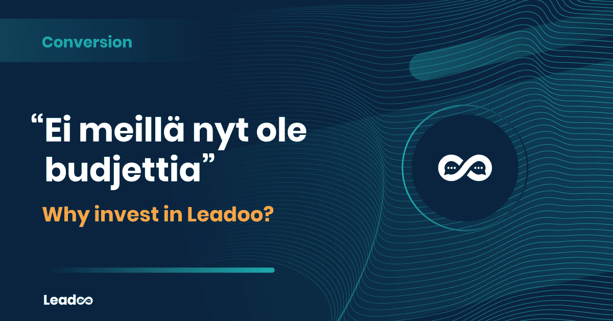 “Ei meillä nyt ole budjettia” – miksi sijoittaa Leadoohon?