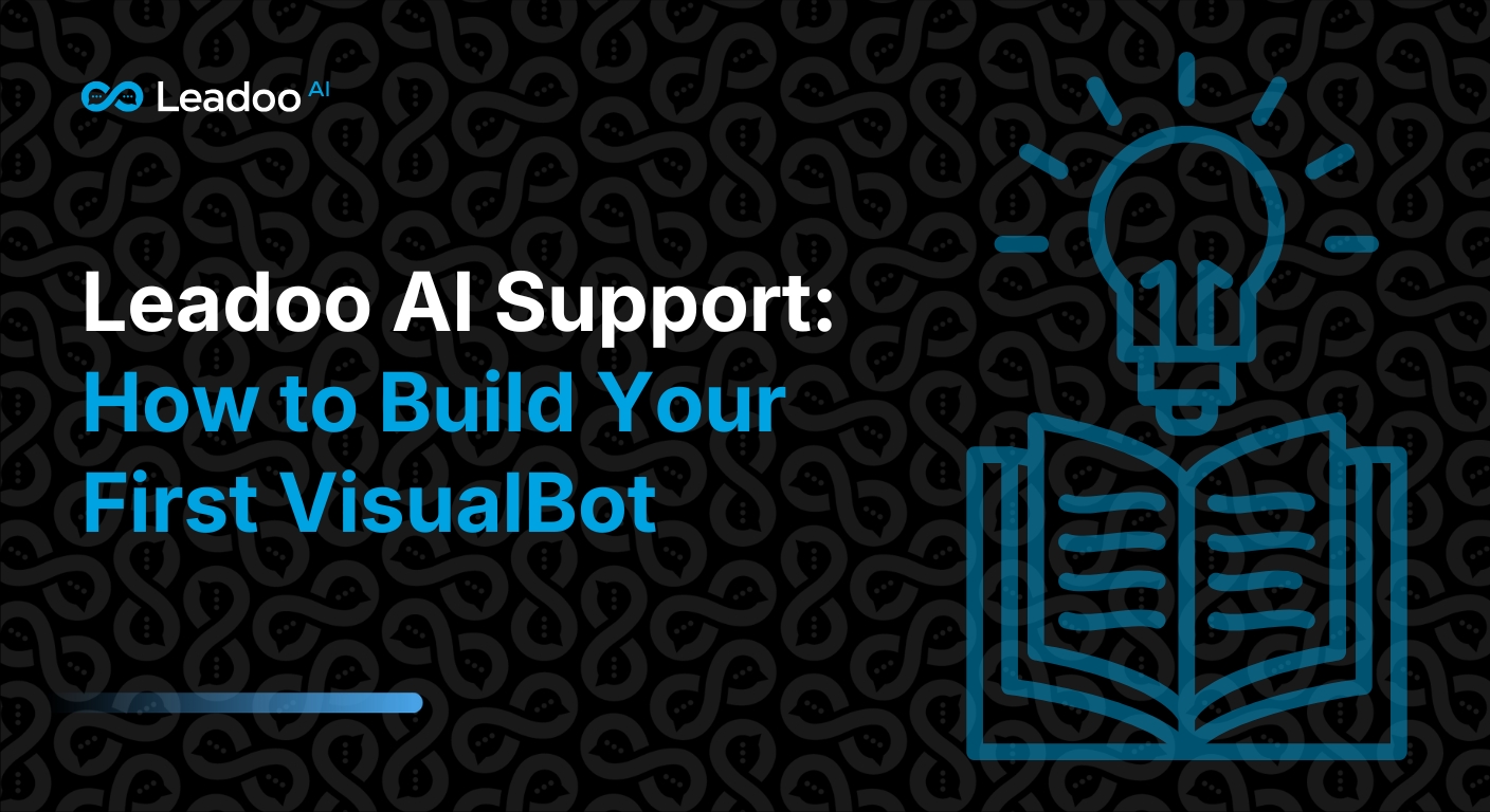How to Build Your First VisualBot | Leadoo - Conversion Platform